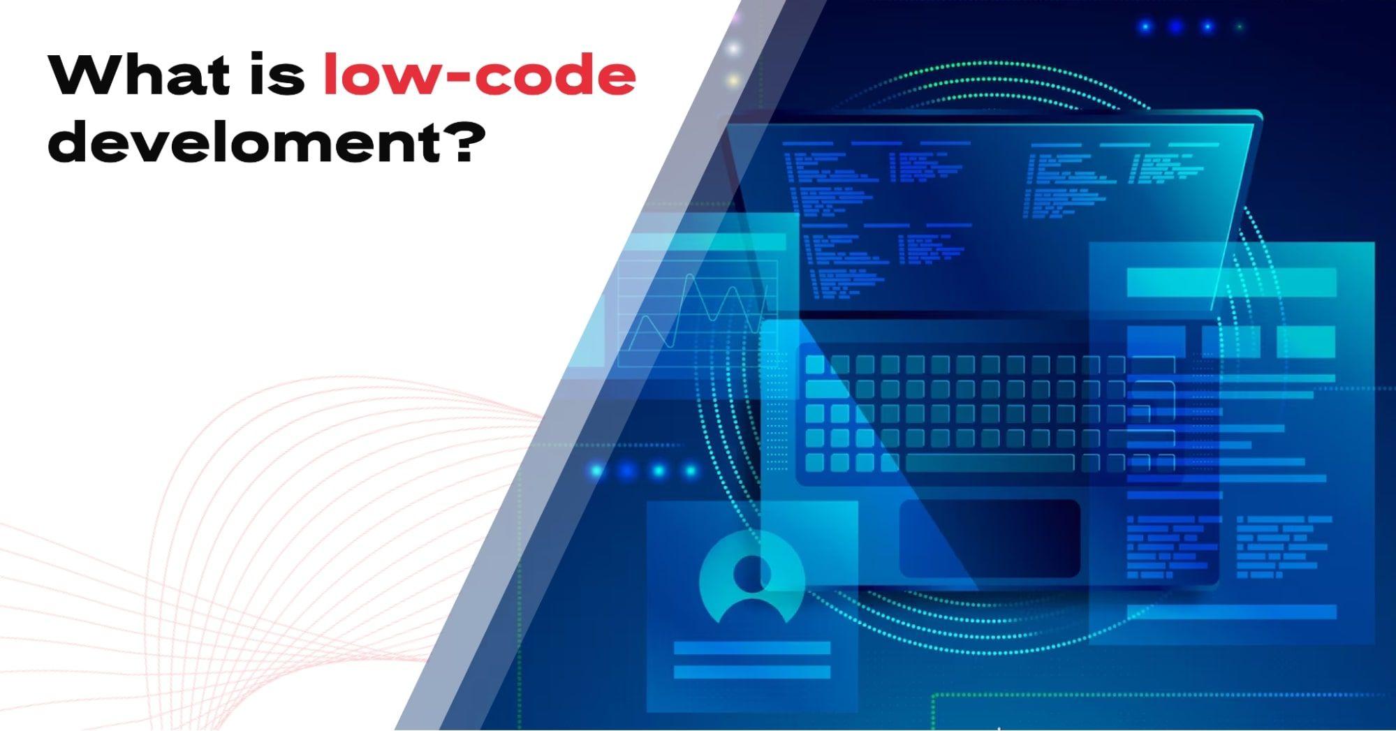 What is low-code development?