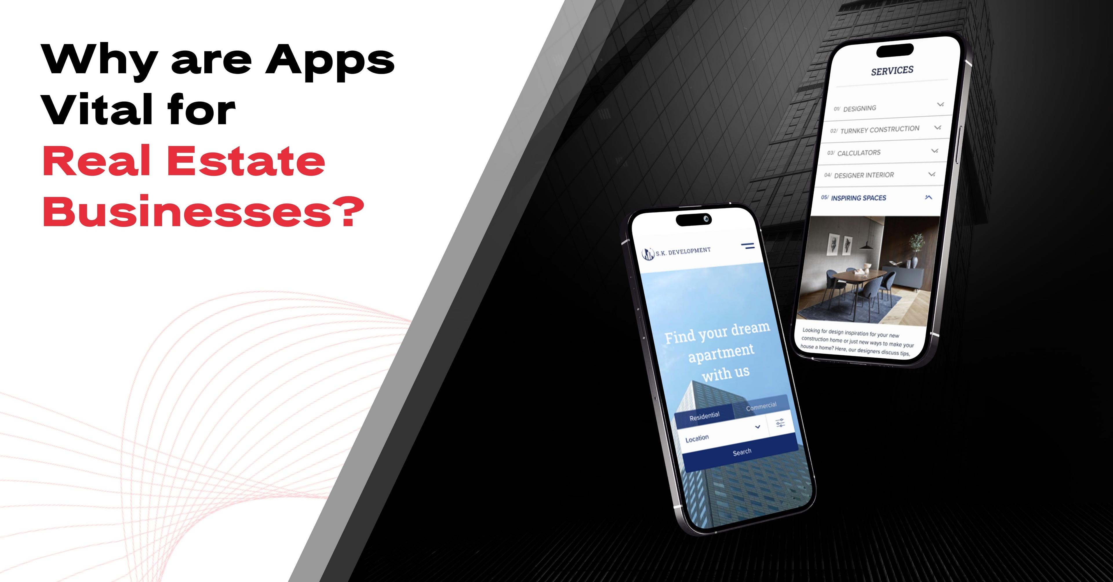 Why are apps vital for real estate businesses?