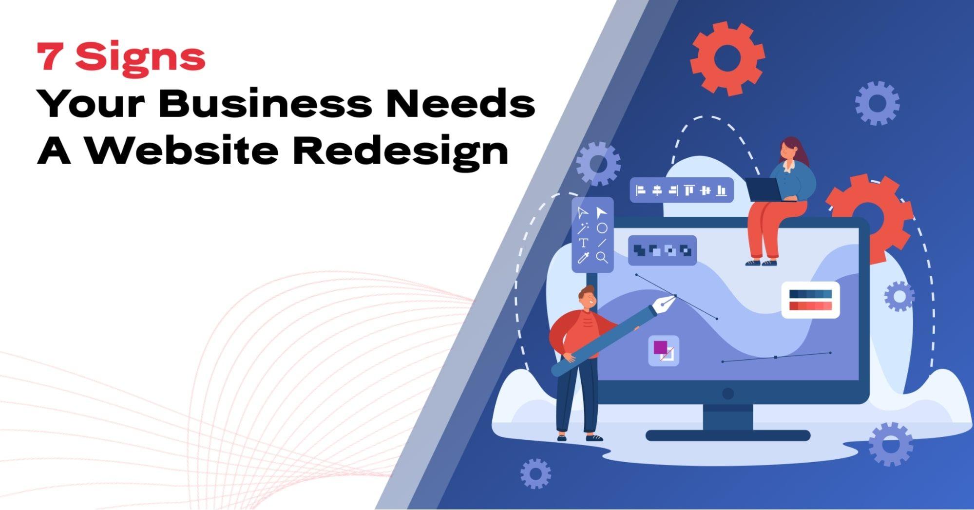 7 signs your business needs a website redesign