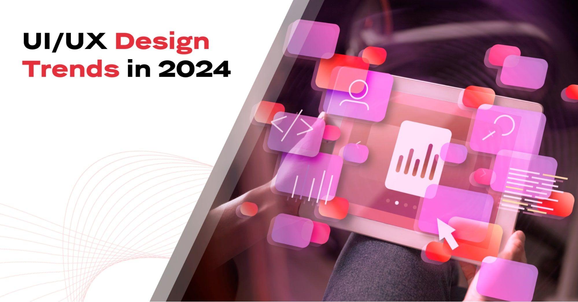UI/UX Design Trends in 2024