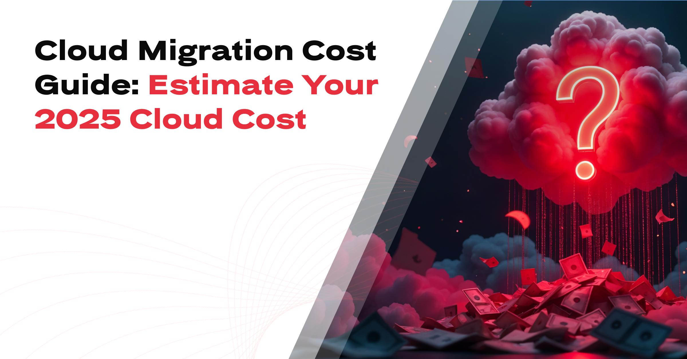 How Much Does It Cost to Migrate to the Cloud?